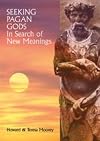 Seeking Pagan Gods: In Search of New Meanings