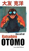 THE ART OF KATSUHIRO OTOMO