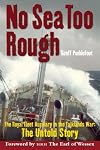 No Sea Too Rough: The Royal Fleet Auxiliary in the Falklands War: The Untold Story