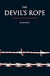 The Devil's Rope: A Cultural History of Barbed Wire