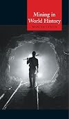 Mining in World History (Reaktion Books - Globalities)