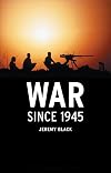 War since 1945 (Reaktion Books - Contemporary Worlds)