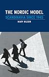 The Nordic model: Scandinavia since 1945