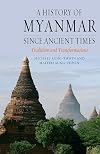 A History of Myanmar Since Ancient Times: Traditions and Transformations