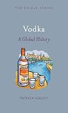 Vodka : a global history
