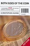 Both Sides of the Coin: The Arguments for the Euro and European Monetary Union