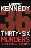 36 Murders and 2 Immoral Earnings