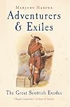 Adventurers & Exiles: The Great Scottish Exodus