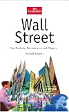 Wall Street: The Markets, Mechanisms and Players
