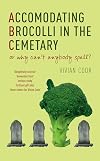 Accomodating Brocolli in the Cemetary, or, Why Can't Anybody Spell?