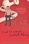 There's a Bear in There (And He Wants Swedish)