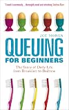 Queuing for Beginners: The Story of Daily Life from Breakfast to Bedtime