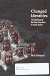 Changed Identities: Challenge of the New Generation in Saudi Arabia