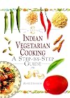 Indian vegetarian cooking : a step-by-step guide