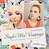Style Me Vintage: Make Up: Easy Step-by-Step Techniques for Creating Classic Looks