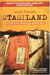 Stasiland: Stories from Behind the Berlin Wall