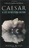 Caesar: A Life in Western Culture