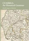 Cumbria: An Historical Gazetteer