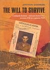 The Will to Survive: Three and a Half Years as a Prisoner of the Japanese