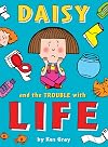 Daisy and the Trouble with Life