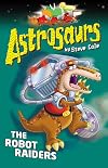 Astrosaurs 16: The Robot Raiders