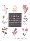 Early Scottish Gardeners and Their Plants, 1650-1750