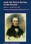 Lyell: The Past Is the Key to the Present (Geological Society Special Publication)