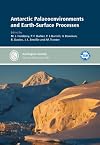 Antarctic Palaeoenvironments and Earth-Surface Processes (Geological Society Special Publication)