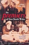 The Premiers of New South Wales 1856-1901 : Volume 1, 1856-1901