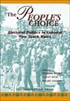 The People's Choice: Vol. 4: Electoral Politics in Colonial New South Wales