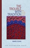 The Trouble with Tradition: Native Title and Cultural Change