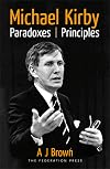 Michael Kirby: Paradoxes and Principles