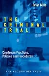 The criminal trial : courtroom practices, policies and procedures