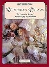 Victorian Dreams: The Creative Art of Lace Making by Machine