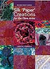Silk 'Paper' Creations for the Fibre Artist (Milner Craft Series)