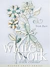 Whitework with Colour (Milner Craft Series)