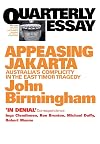 Appeasing Jakarta : Australia's complicity in the East Timor tragedy