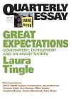 Quarterly Essay 46, Great Expectations: Government, Entitlement and an Angry Nation