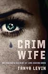 Crim wife : an insider's account of love behind bars