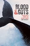 Blood and Guts: Dispatches from the Whale Wars