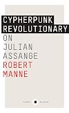 Cypherpunk revolutionary : on Julian Assange
