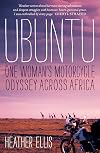 Ubuntu: One Woman's Motorcycle Odyssey Across Africa