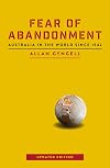 Fear of Abandonment: Australia in the World since 1942
