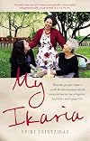 My Ikaria: How the people from a small Mediterranean island inspired me to live a happier, healthier and longer life
