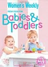 The Australian Women's Weekly Fresh Food For Babies & Toddlers