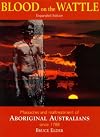 Blood on the Wattle: Massacres and maltreatment of Aboriginal Australians since 1788