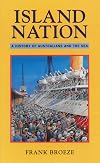 Island Nation: A History of Australians & the Sea