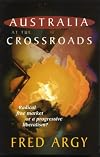Australia at the Crossroads: Radical Free Market or a Progressive Liberalism?