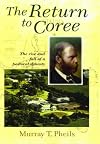 The return to Coree : the rise and fall of a pastoral dynasty