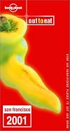Lonely Planet : Out to Eat : San Francisco : 2001